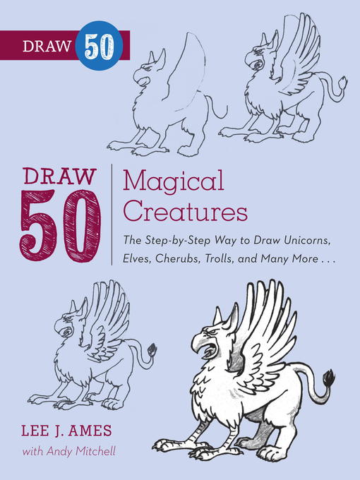 Title details for Draw 50 Magical Creatures by Lee J. Ames - Available